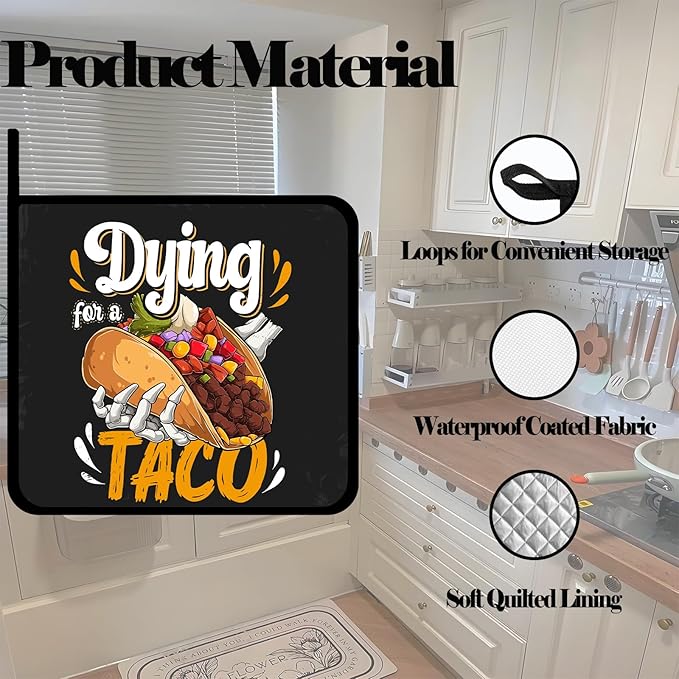 Pot Holders Set of 2 Heat Resistant & Non Slip Potholders,Taco,Dying for A Taco Oven Hot Pads for Kitchen Cooking Baking Barbecue and Gifts for Women